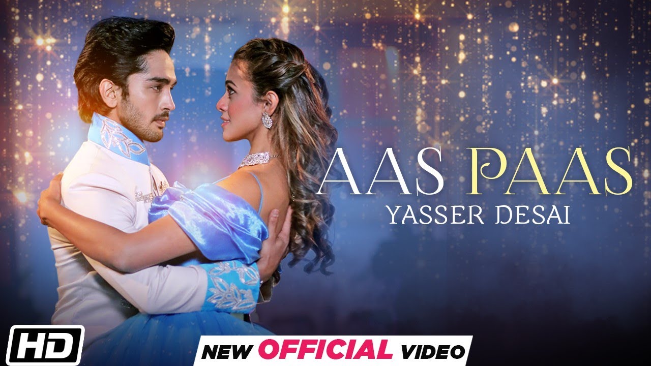 Latest Hindi Songs  AAS PAAS  Yasser Desai  Anurag Saikia  Kaushal Kishore  Hindi Romantic Song