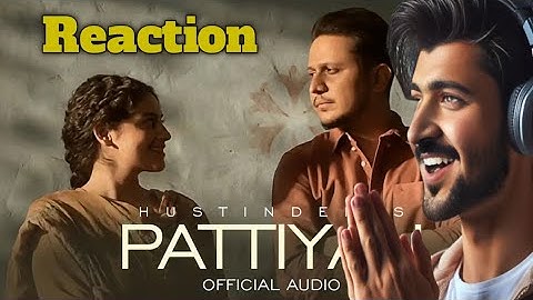 Reaction on - PATTIYAN - Hustinder - nostalgia EP (official Song )