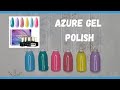 Azure Sweet Candy Gel Polish Collection Review | The Polished Lily