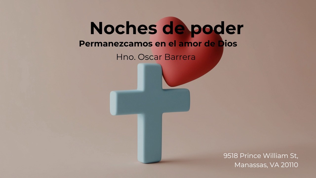 Permanezcamos en el amor de Dios | Noches de poder | Hno. Oscar Barrera | Sion AC | Manassas