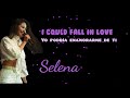 SELENA - I COULD FALL IN LOVE (Subtitulado Español - Inglés)