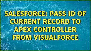 Salesforce Pass Id Of Current Record To Apex Controller From Visualforce 2 Solutions