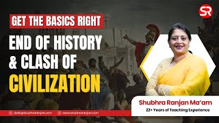 End Of History and Clash Of Civilization | Political Science | Shubhra Ranjan