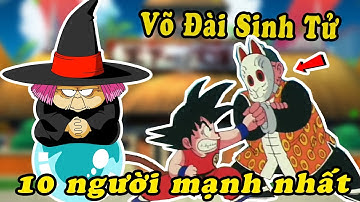 Top 10 người mạnh nhất trong Võ Đài Sinh Tử của Bà Hạt Mít trong Dragon Ball