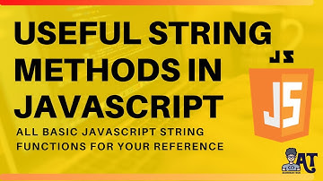JavaScript Most Useful String Methods | Functions