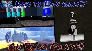 (Blox Fruits) How to Law Raid on BLOX FRUITS?!