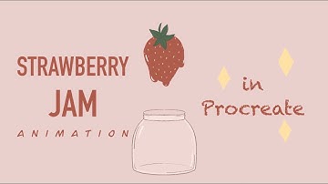 🍓STRAWBERRY JAM | Simple animation in Procreate