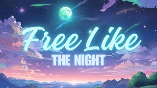 Free Like the Night | Dreamy & Uplifting Pop