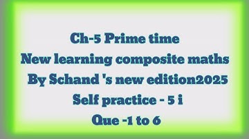 new learning composite maths class 6 self practice 5i Que 1 to 6 | 6th self practice 5i |prime time