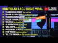 🔰 SELEKSI LAGU BUGIS VIRAL MASA KINI 2023-2024‼️Full Album Lagu Bugis Viral TikTok - US MUSIC