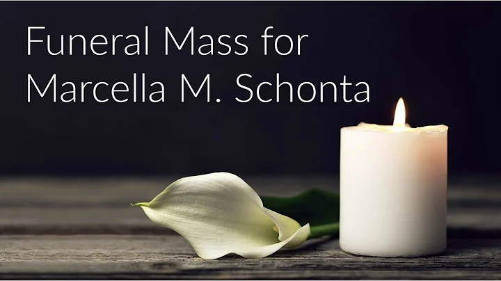 Funeral Mass for Marcella M. Schonta