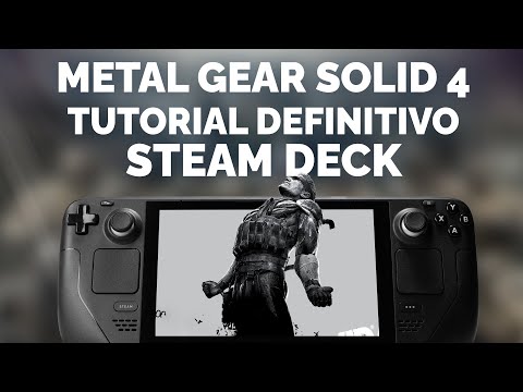 Metal Gear Solid IV: tutorial definitivo para Steam Deck - MGS4 Deck con Cipherxof e Illusion