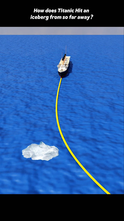 How did the Titanic hit an iceberg even though seen from half a kilometer away? #brainhook