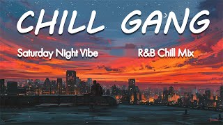 Download 2021 Top Songs - Saturday Night Vibe - R&b Chill Mix - Chill Gang Video MP3 2021 Top Songs - Saturday Night Vibe - R&b Chill Mix - Chill Gang