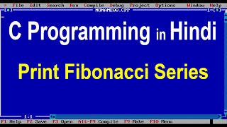 12. C Programming Tutorial in Hindi - Print Fibonacci Series