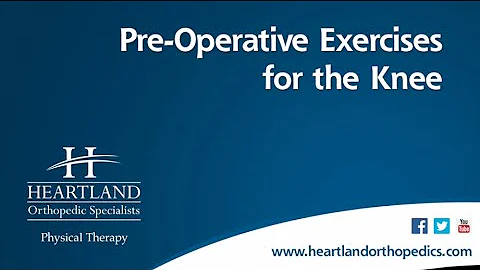 Pre-Operative Exercises for Total Knee Replacement*