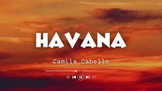 Camila Cabello - Havana (Lyrics) ft. Young Thug