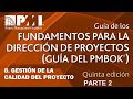 Guía PMBOK | 5ta Edición | CAPITULO 8 | GESTIÓN DE LA CALIDAD DEL PROYECTO | PARTE 2