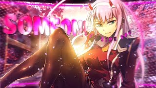 Darling❤️‍🔥 - "Someone Just Like You"「 AMV/EDIT 」