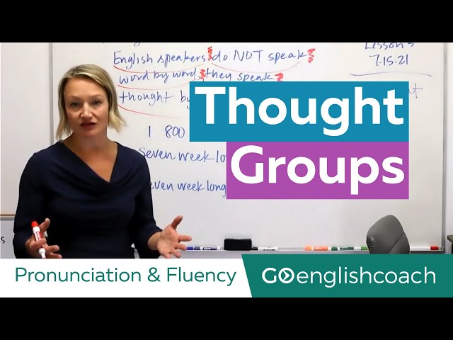 English Pronunciation and Fluency: Thought Groups class=