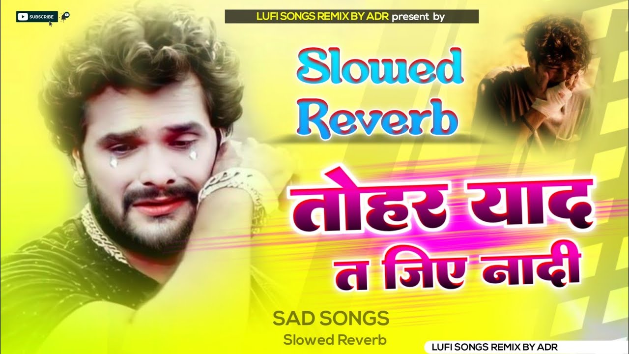 Ab hoi hamar barbadi khesari lal yadav Sad Songs Bewafai  Slowed Reverb  Lufi Songs Remix by ADR