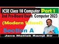 Modern School 2nd PreBoard Computer Exam 2023-24 | Section A | ICSE Class 10 Part 1