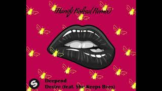 Deepend - Desire (Hanifi Koksal Remix) Resimi