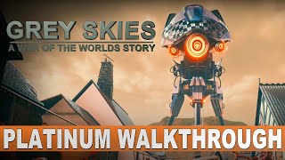 Grey Skies A War of the Worlds Story 100% Full Platinum Walkthrough | Trophy & Achievement Guide