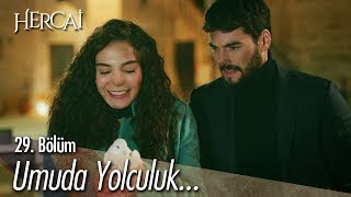 Umuda yolculuk... - Hercai 29. Bölüm