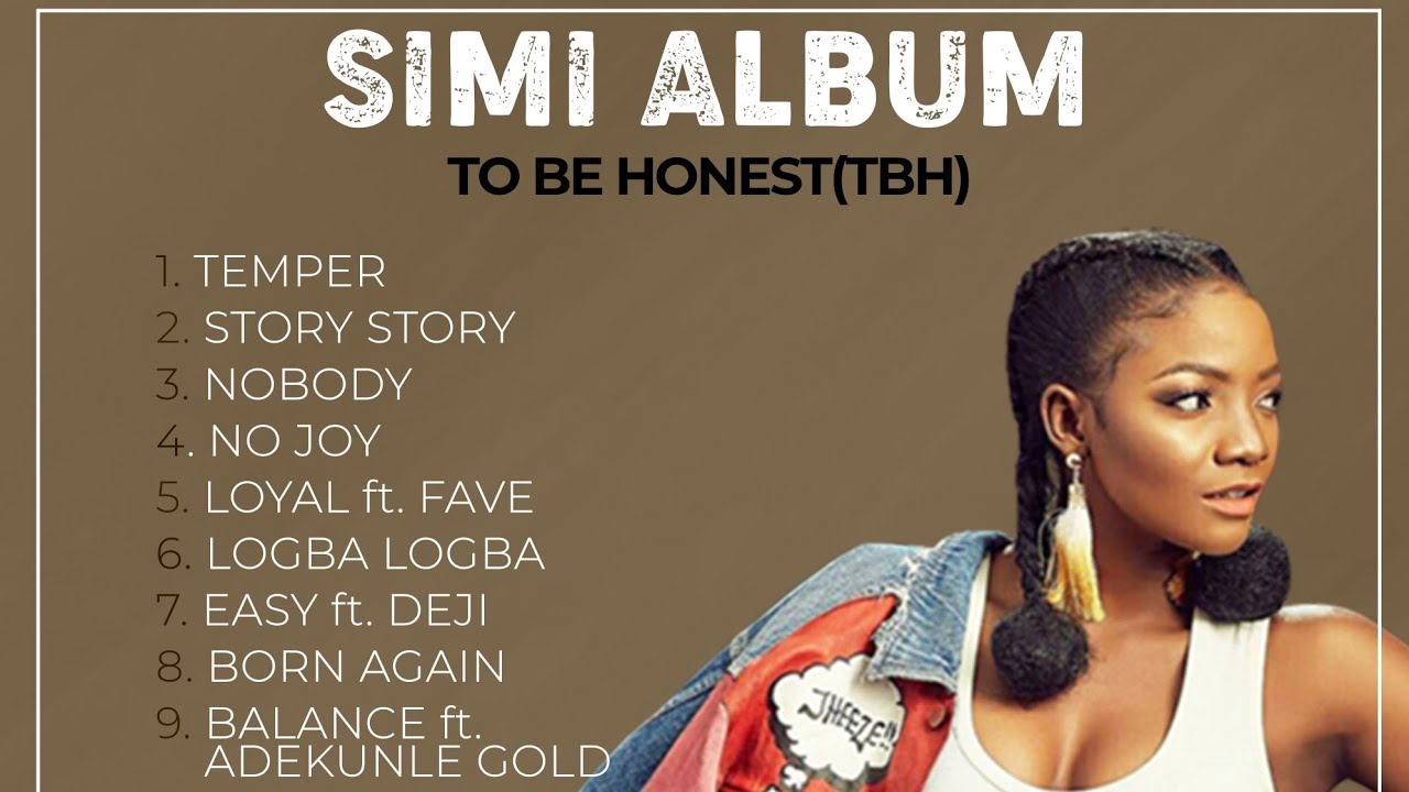 Simi - To Be Honest (TBH) Full Album(Music Audio) Simi - To Be Honest (TBH) Full Album(Music Audio)