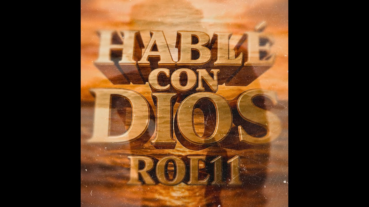 Watch ROL11 - HABLE CON DIOS (official video) on YouTube Watch ROL11 - HABLE CON DIOS (official video) on YouTube