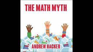 Math Myth: And Other Stem Delusions - Andrew Hacker