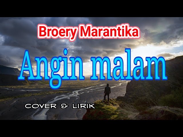 ANGIN MALAM - Broery Marantika  [ lirik & cover ] class=