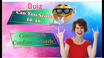 C0MMONLY CONFUSED WORDS -5 . CAN YOU SCORE 10/10? Grammar Test. English test. English Quiz.