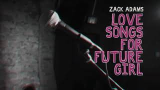 ZACK ADAMS: Love Songs For Future Girl - 10 Year Anniversary Tour (Teaser)
