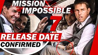 MISSION IMPOSSIBLE 7: RELEASE DATE CONFIRMED