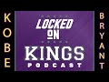 My Supervillain; Kobe Bryant Tribute - LOCKED ON KINGS PODCAST