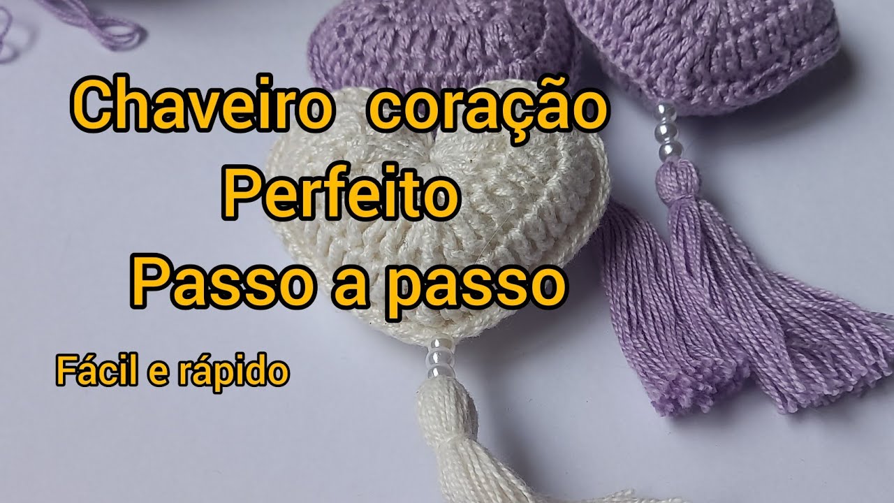 Chaveiro coração em crochê, perfeito! Passo a passo .