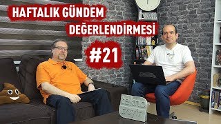 Haftalık Gündem Değerlendirmesi 2018/21