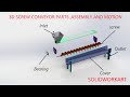 Screw conveyor part and motion in solidworks