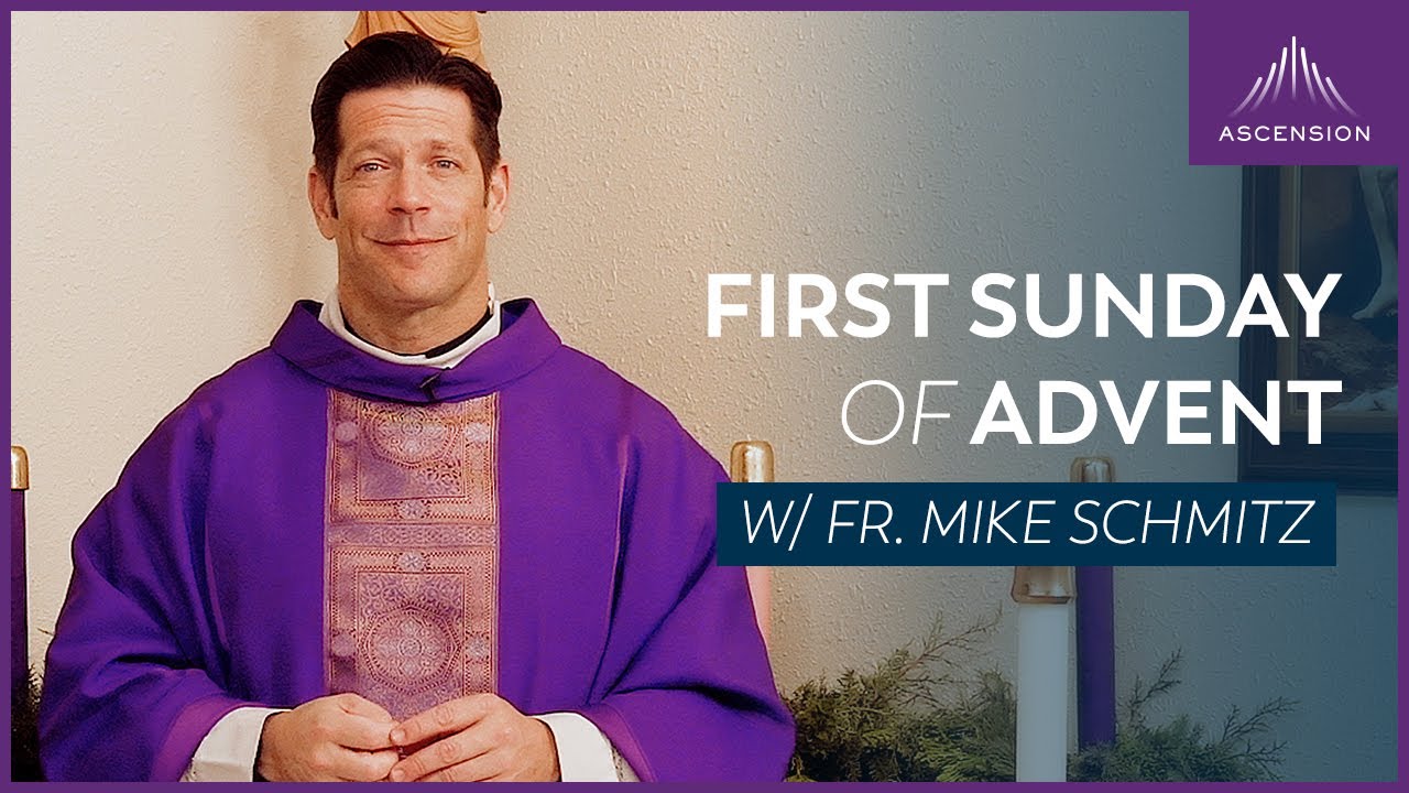 First Sunday Of Advent Mass With Fr Mike Schmitz YouTube first-sunday-of-advent-mass-with-fr-mike-schmitz-youtube