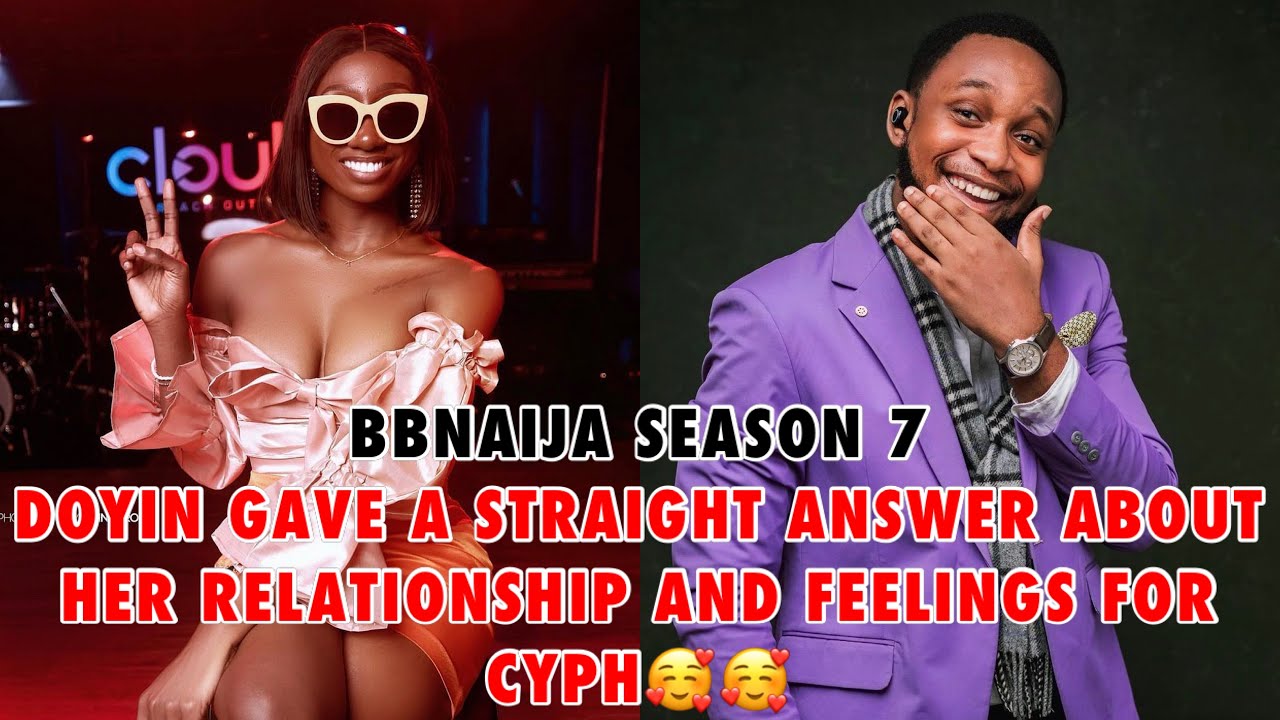 Download BBNAIJA SEASON 7DOYIN GAVE A STRAIGHT ANSWER ABOUT HER RELATIONSHIP AND FEELINGS FOR CYPH🥰