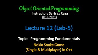 OOP-ITU-2021 Lect 12 (Lab 5) - Nokia Snake Game (Single and Multiplayer) in C++