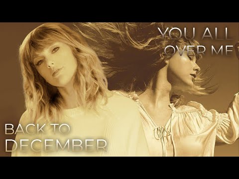 You All Over Me x Back To December | Mashup of Taylor Swift, Maren Morris [Fearless x Speak Now]