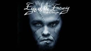 Eye Of The Enemy - A Reason for Treason