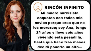 [HISTORIA COMPLETA] Mi madre narcisista coquetea con todos mis novios porque cree que no los mer....