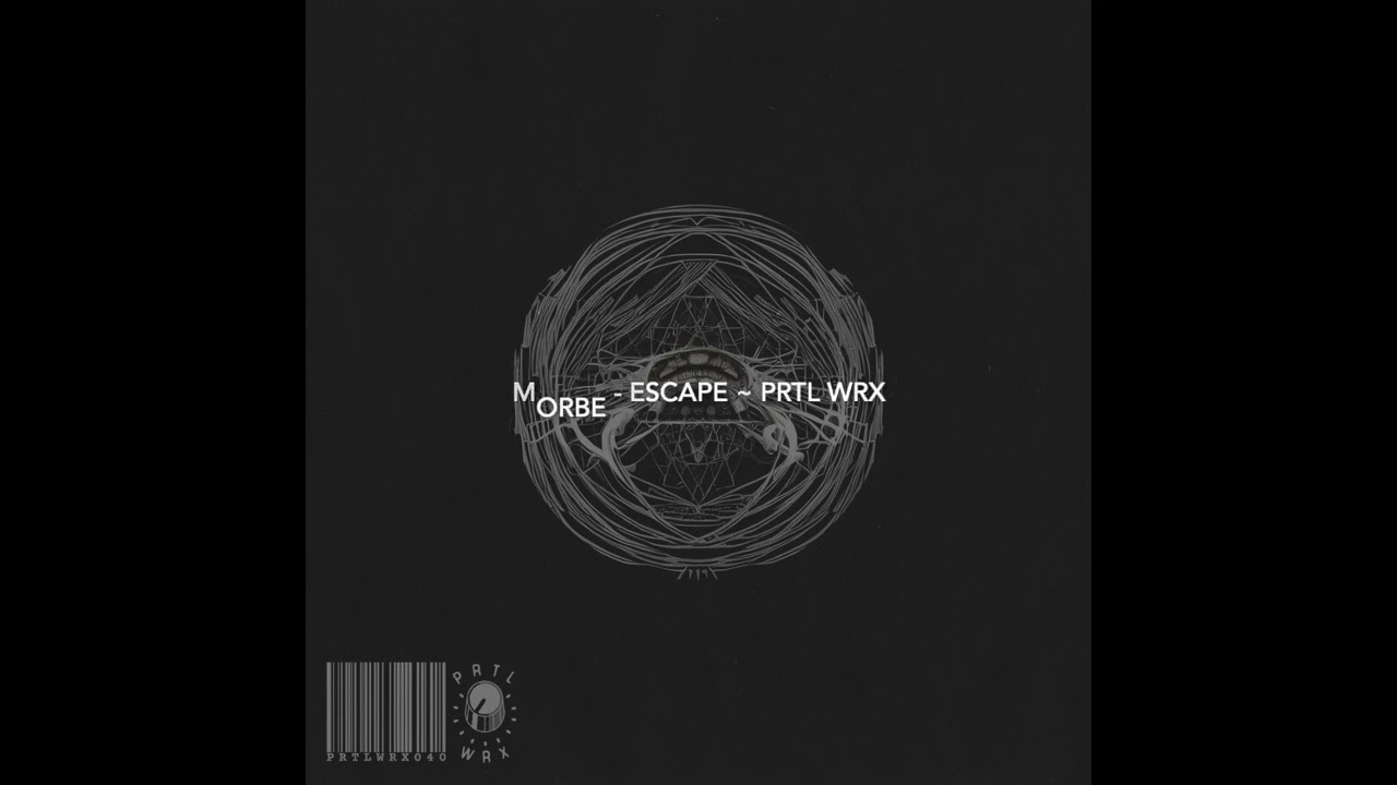 Morbe - Escape ~ [PRTL WRX]