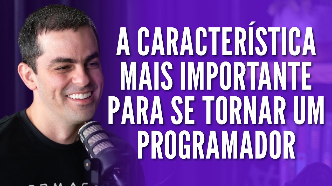 A Característica Mais Importante Para Se Tornar Um Programador ...