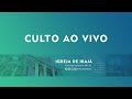 Pib de iraj  culto ao vivo  19052024  1030