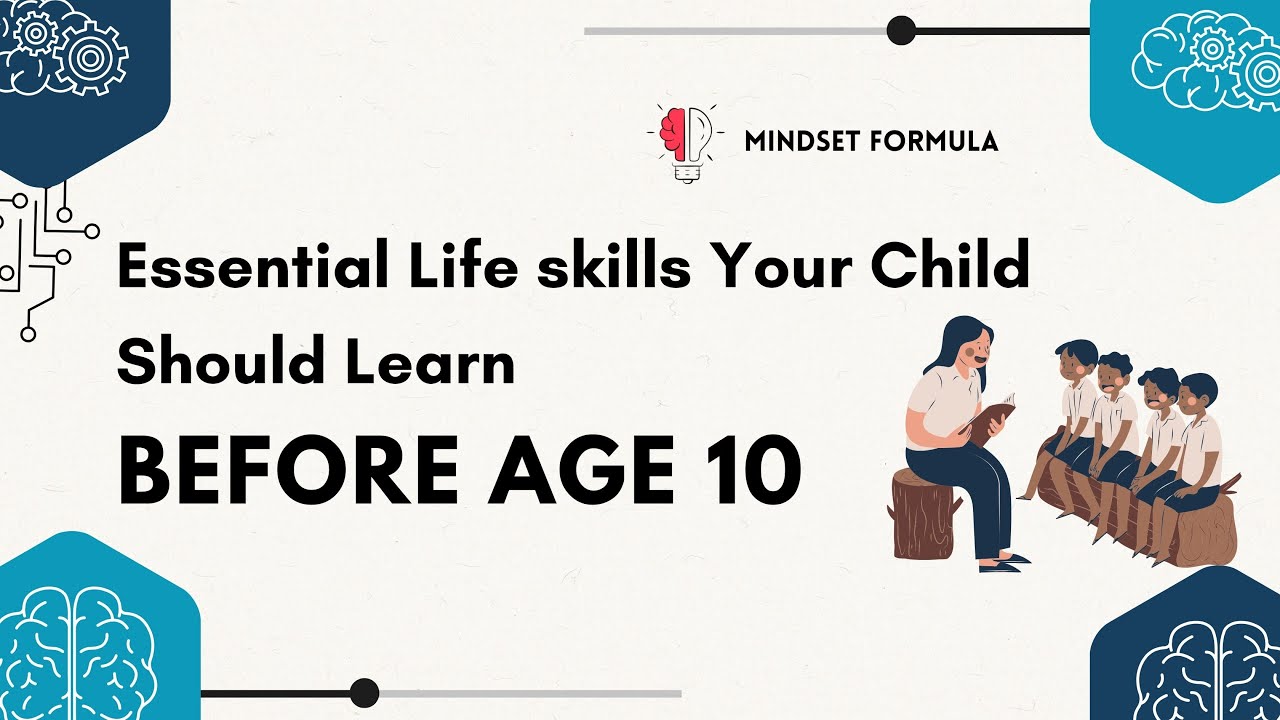What are the Essential Life skills Your Child Should Learn BEFORE AGE ...